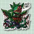 FEED ME!! -Audry 2 -Killer Plant -  High Quality Glossy Waterproof Vinyl  Sticker /Decal