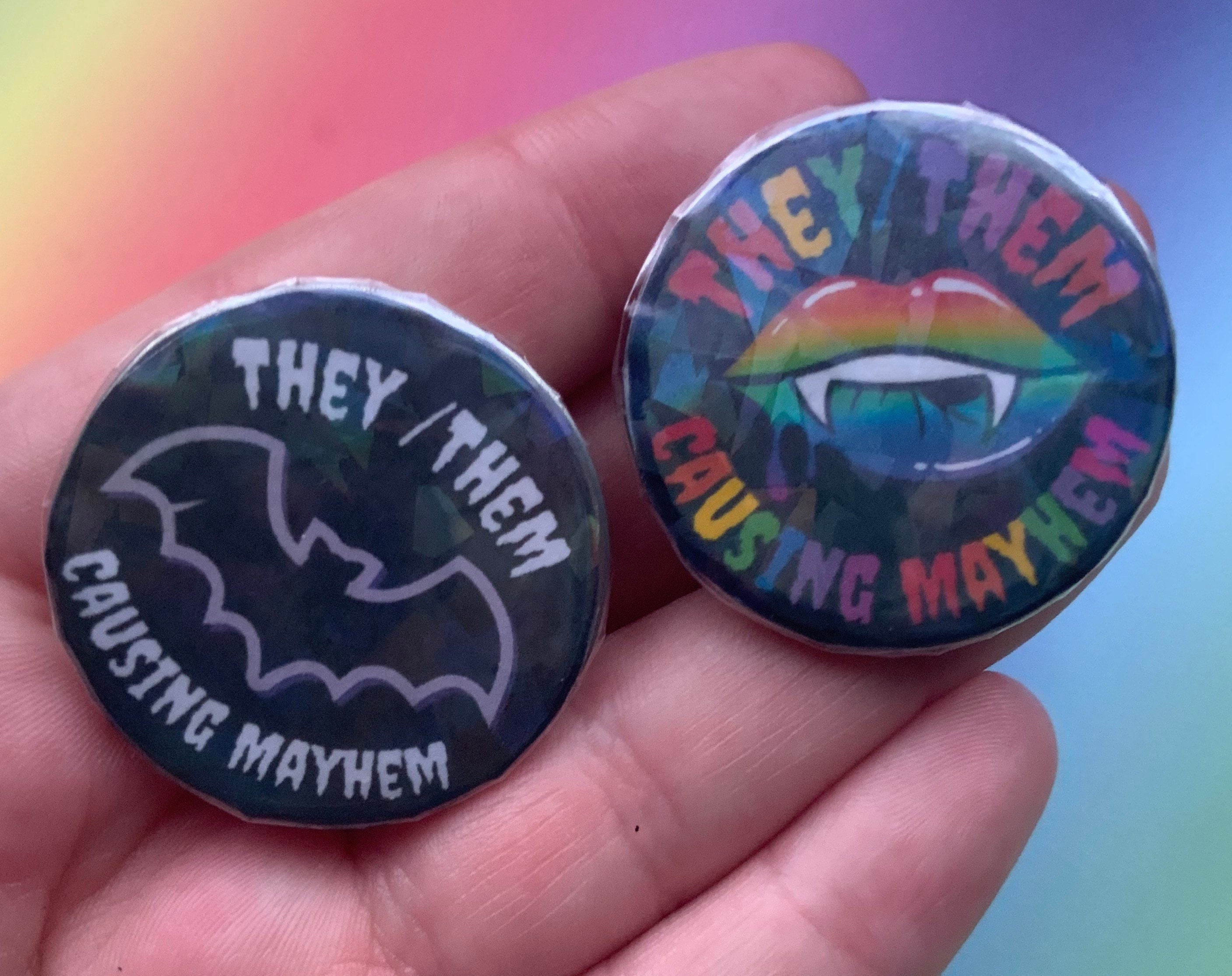 Nonbinary / Enby They Them causing Mayhem 38" Pride Pronoun Badges!