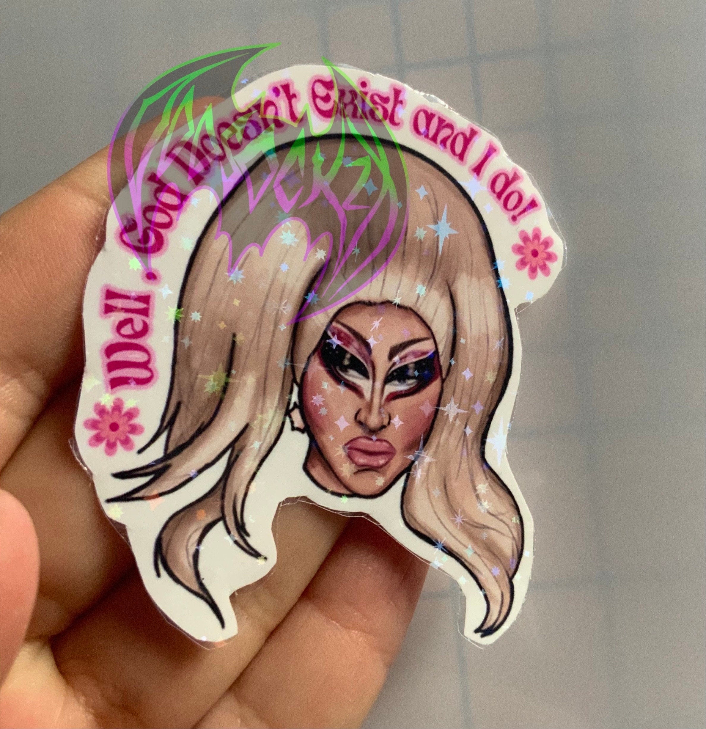 God dosen't exist  , but I do - Holographic Vinyl  Sticker