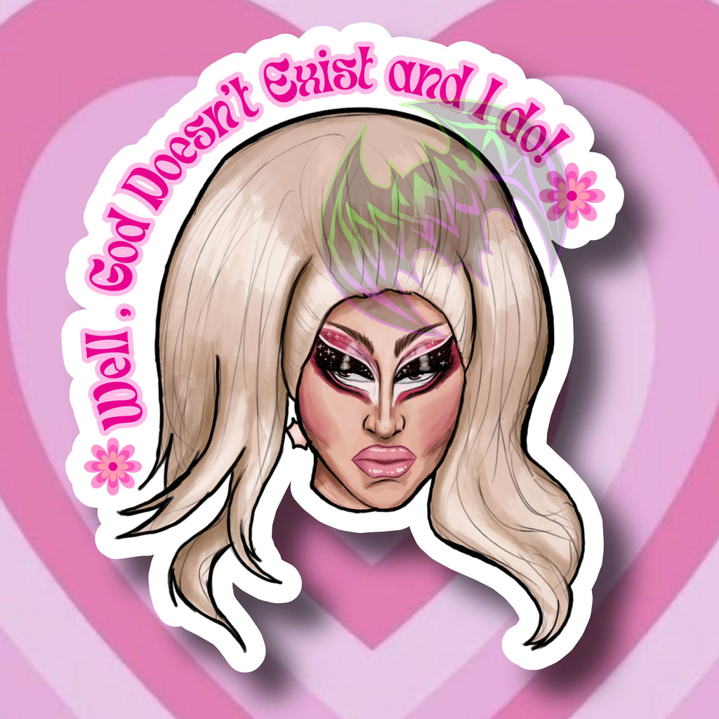 God dosen't exist  , but I do - Holographic Vinyl  Sticker