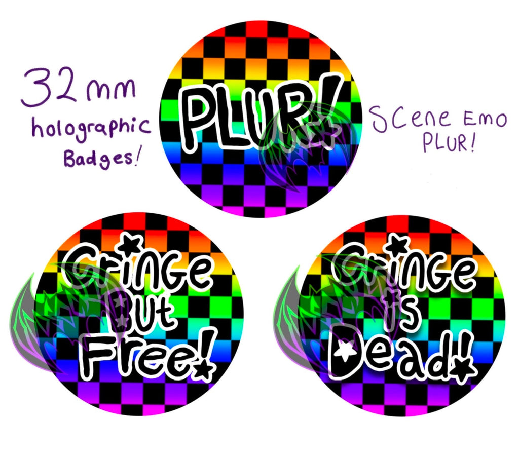 38mm Holographic  PLUR , Scene , Cringe but Free , Cringe is dead Button Badge pin