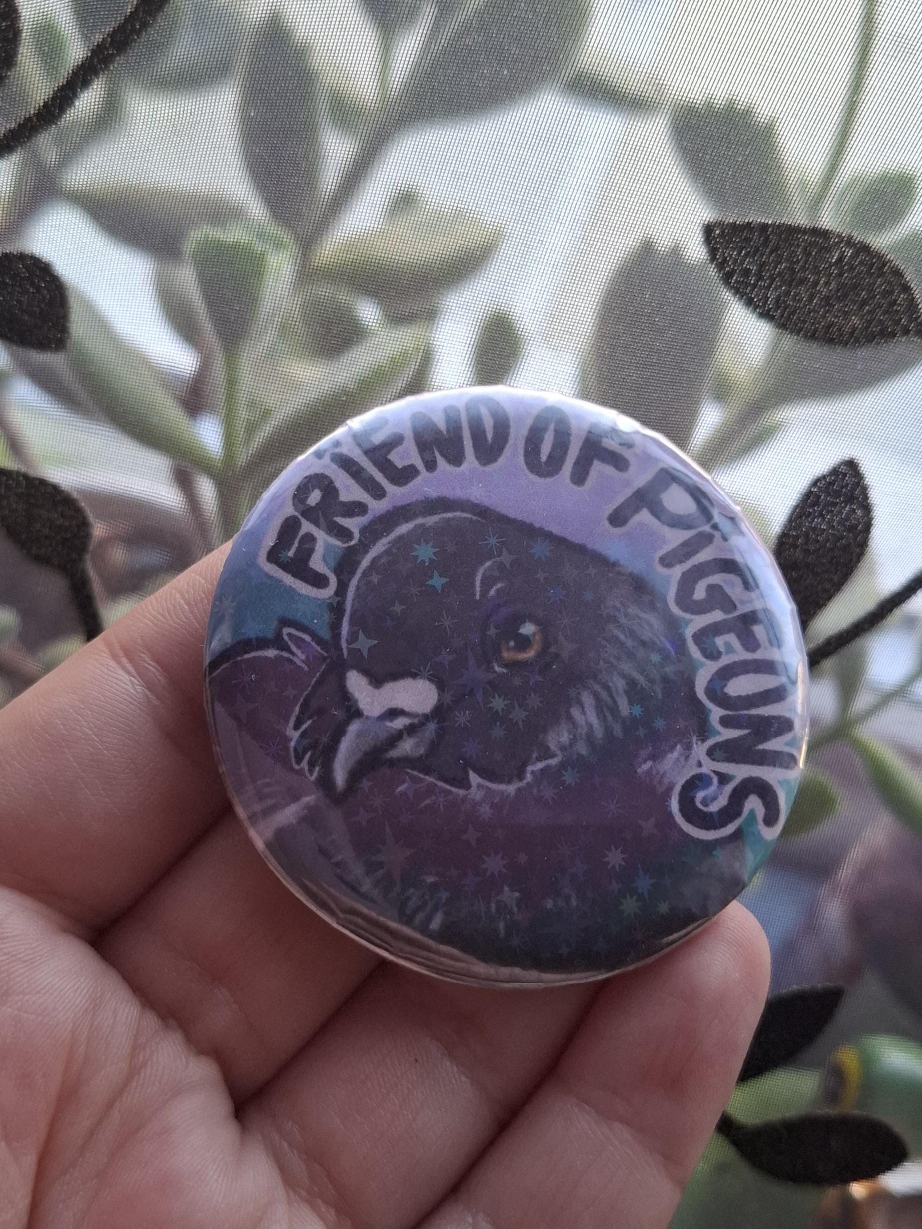 Friend of Pigeons 38mm or 58mm Button Badge