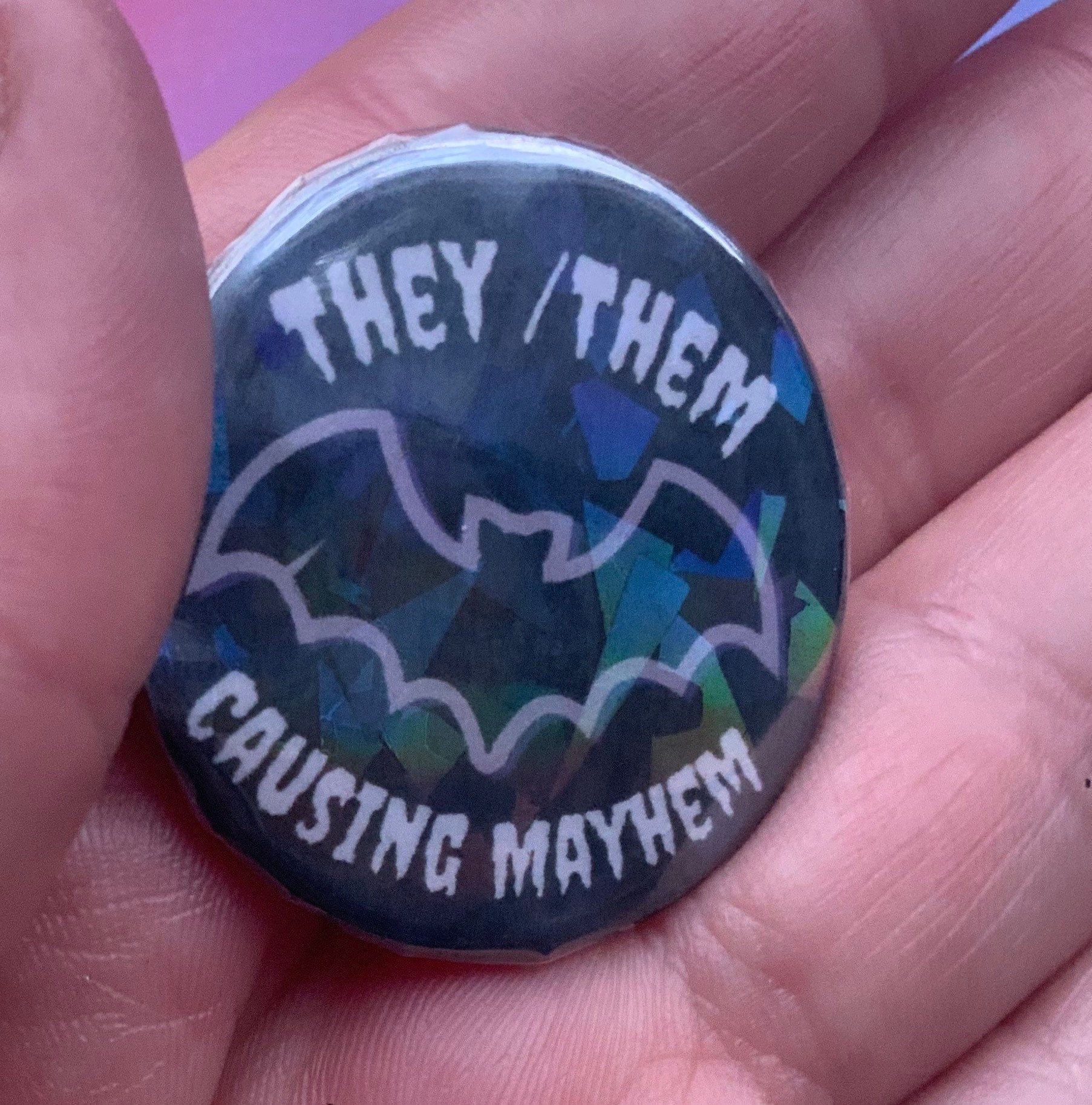 Nonbinary / Enby They Them causing Mayhem 38" Pride Pronoun Badges!