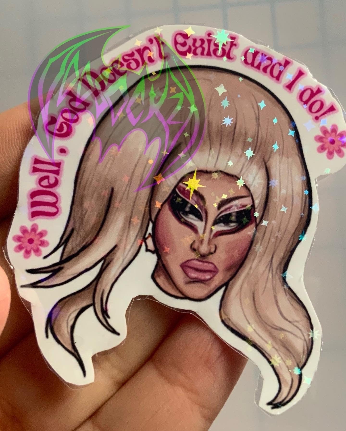 God dosen't exist  , but I do - Holographic Vinyl  Sticker