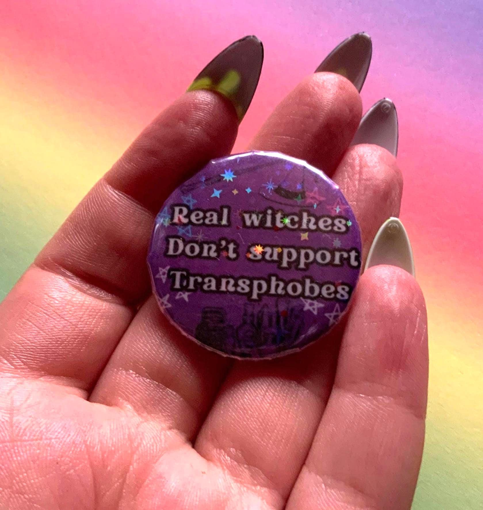 Real Witches Don't support Transphobes - 37mm - Button Pin Badge