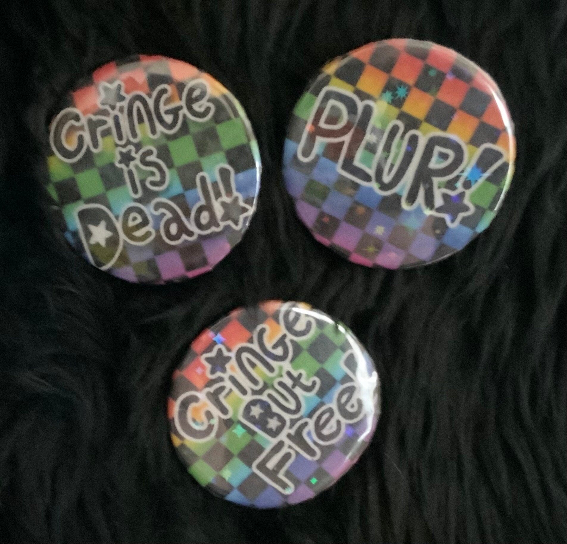 38mm Holographic  PLUR , Scene , Cringe but Free , Cringe is dead Button Badge pin