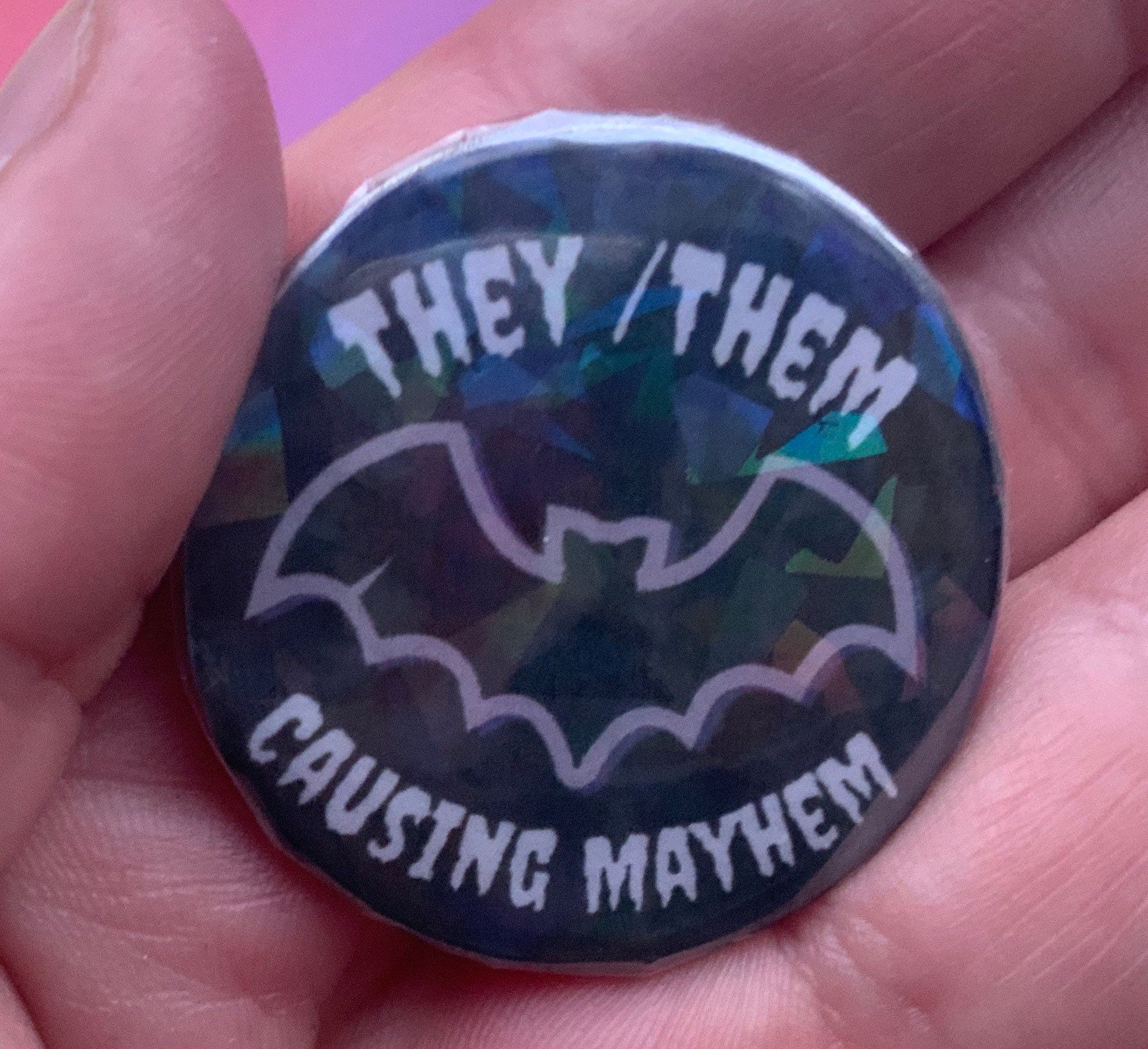 Nonbinary / Enby They Them causing Mayhem 38" Pride Pronoun Badges!