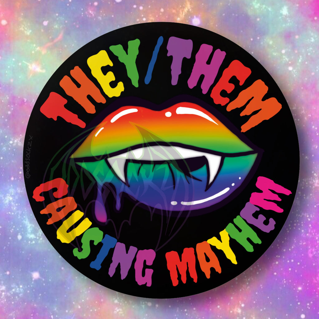 Nonbinary / Enby They Them causing Mayhem 38" Pride Pronoun Badges!