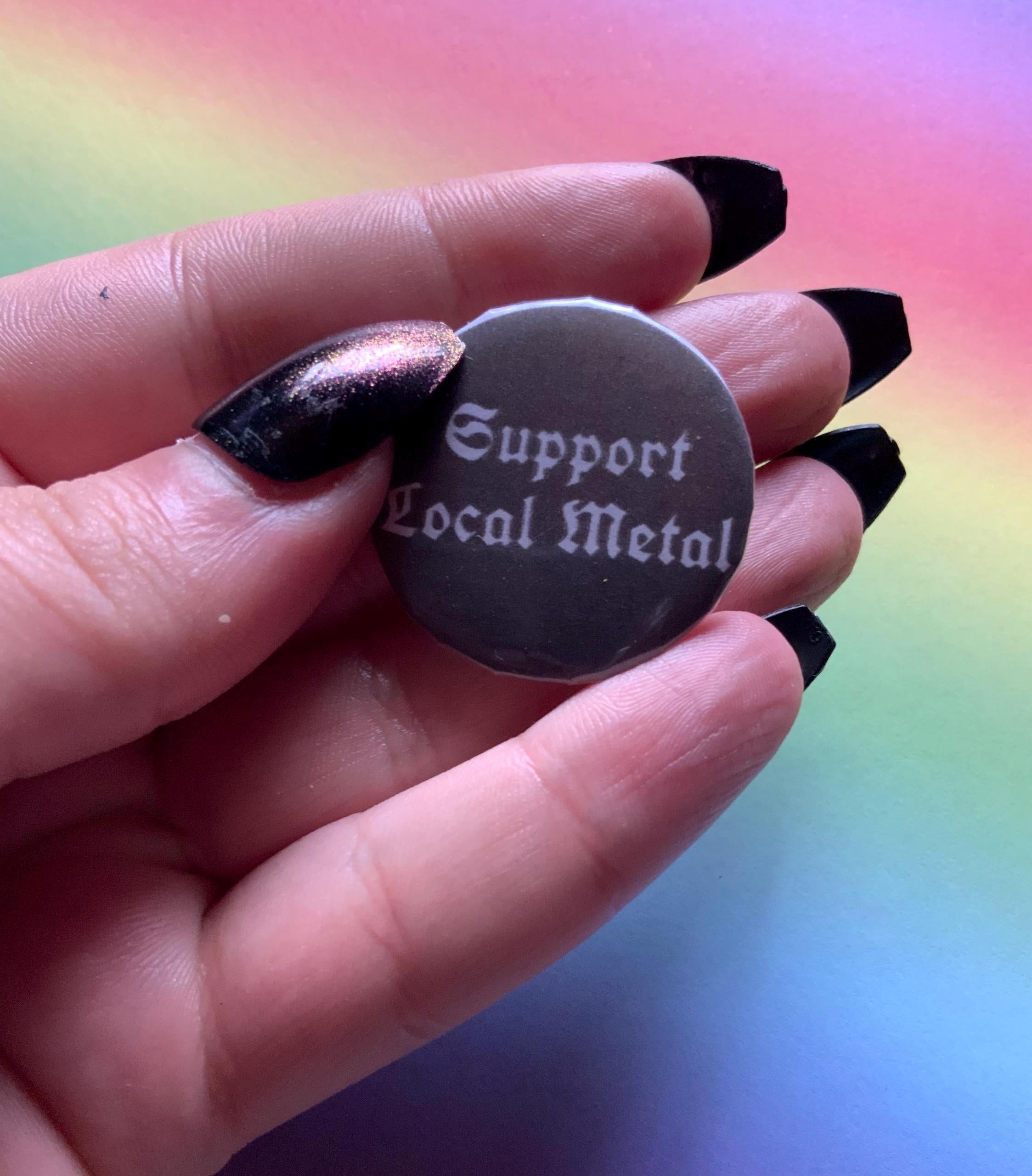 Support Local Metal 32" Button Badge