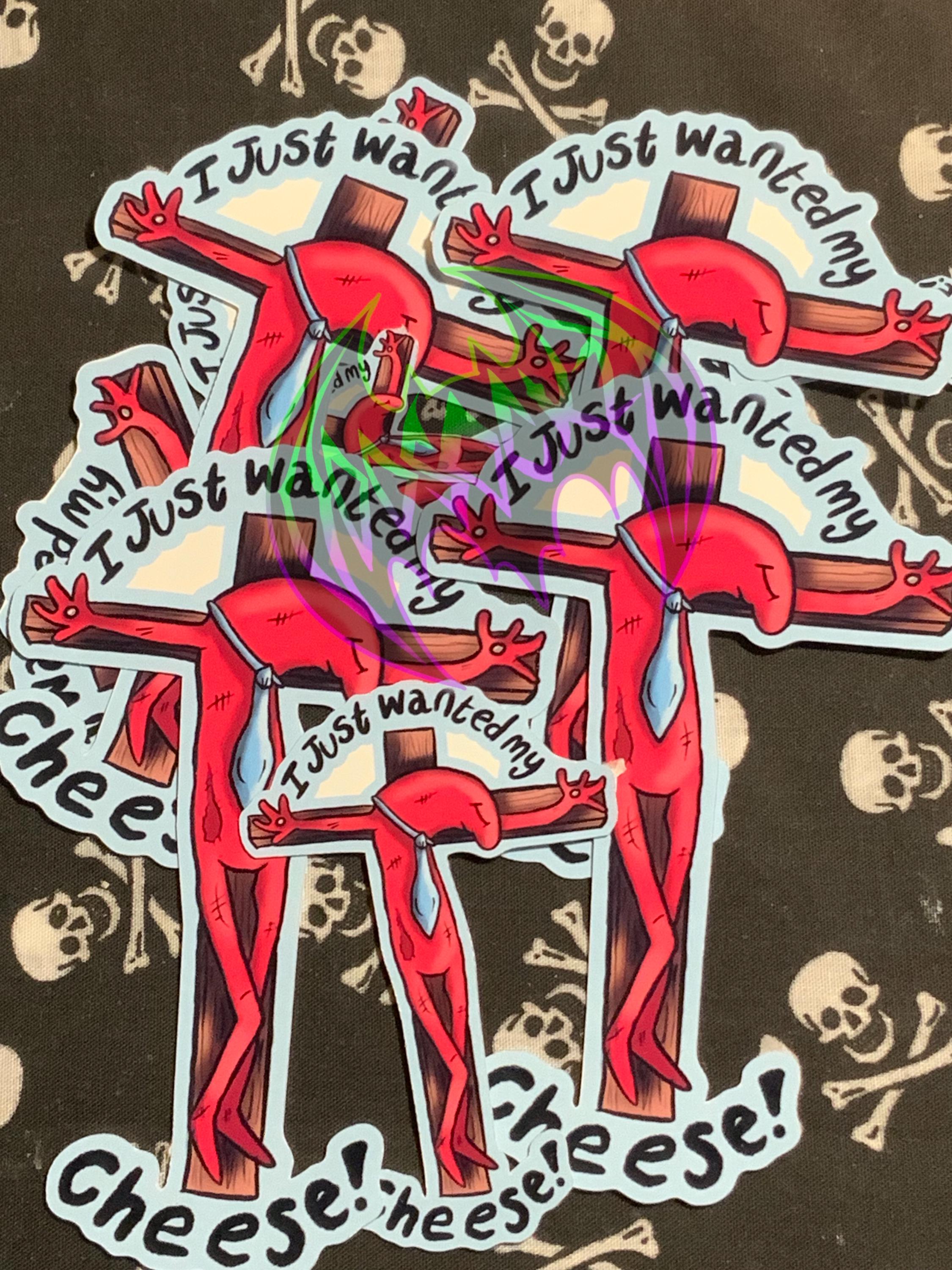 Smiling Pals ,I just wanted my cheese , Crucified Allan Sticker
