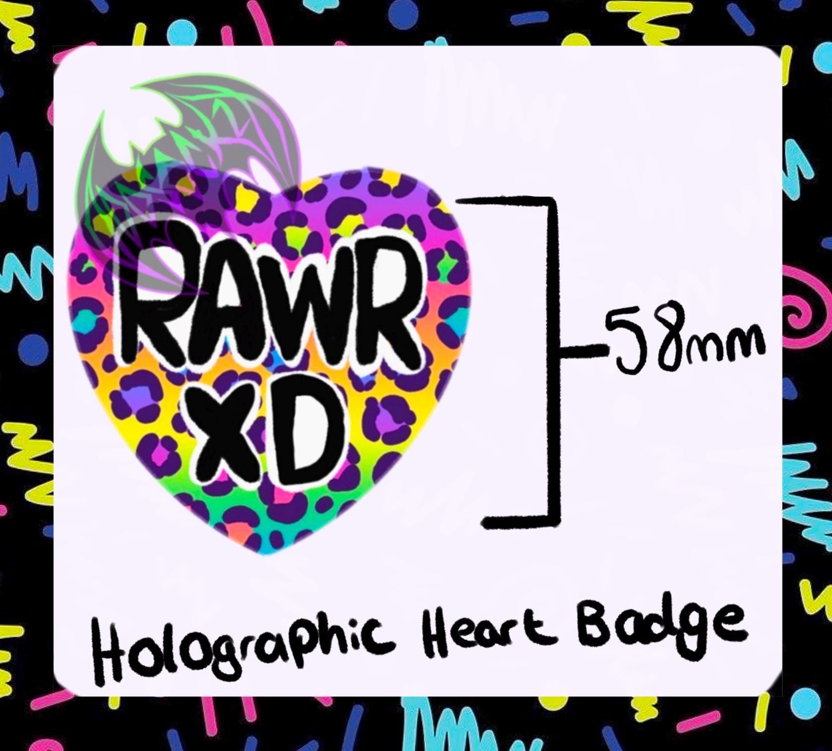RAWR XD Rainbow Holographic Heart Shaped 58mm Badge